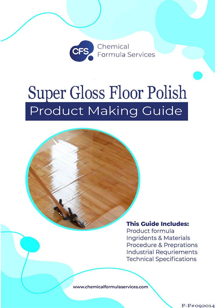 Super Gloss Floor Polish Formulation