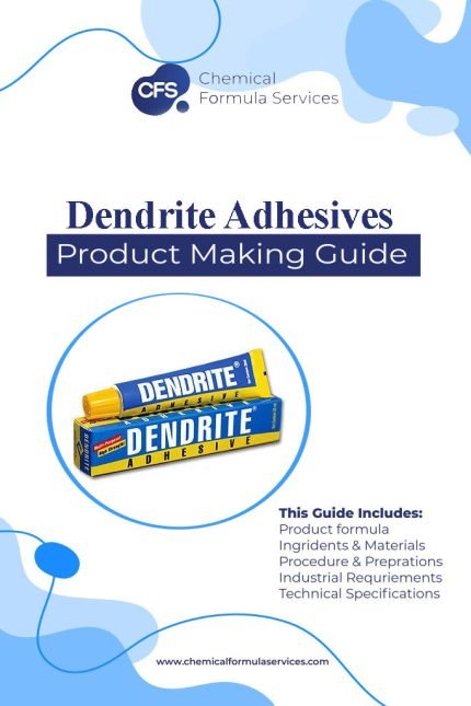Dendrite Adhesives Formula