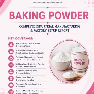 Baking Powder Industrial Manufacturing Report